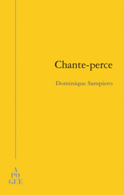 Dominique Sampiero, Chante-Perce