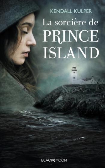 La sorciÃ¨re de Prince Island - Kendall Kulper