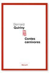 [Q] Contes carnivores de Bernard Quiriny