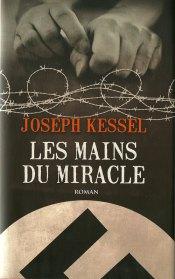LES MAINS DU MIRACLE, Joseph Kessel (1960) Joseph Kessel,...