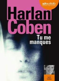 Tu me manques, de Harlan Coben, lu par Maud Rudigoz