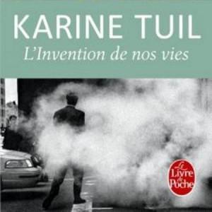 L’invention de nos vies – Karine Tuil