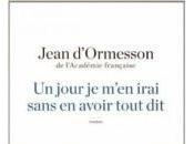 jour m'en irai sans avoir tout Jean D'Ormesson