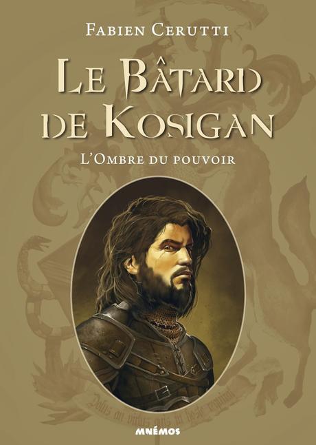 Le Bâtard de Kosigan, tome 1 - Fabien Cerutti