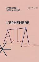 L'éphémère de Stéphanie Deslauriers