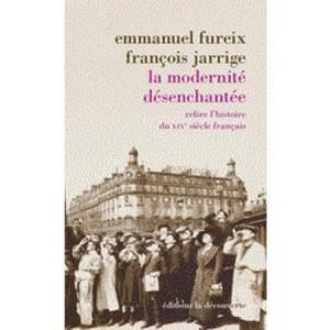 Critique – La modernité désenchantée – E.Fureix et F.Jarrige