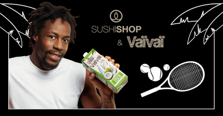  Sushi Shop et Vaïvaï