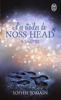 Les étoiles de Noss Head, tome 2 : Rivalités de Sophie Jomain