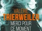Merci pour moment, Valérie Trieweiler Poche