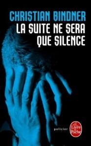 La suite ne sera que silence – Christian Bindner