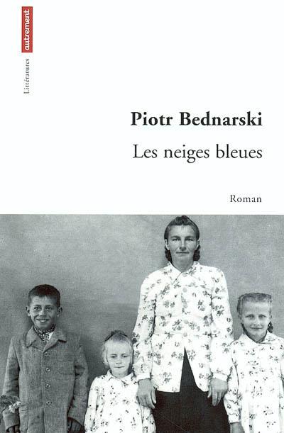 Les neiges bleues – Piotr Bednarski