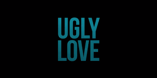 Retour sur le premier trailer d'Ugly Love - Caps