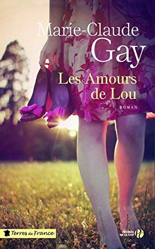 Les amours de Lou, par Marie-Claude Gay