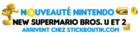 NewSuperMario Bros. U et 2: Deux nouvelles versions chez Stickboutik.com
