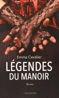 Légendes du Manoir de Emma Cavalier
