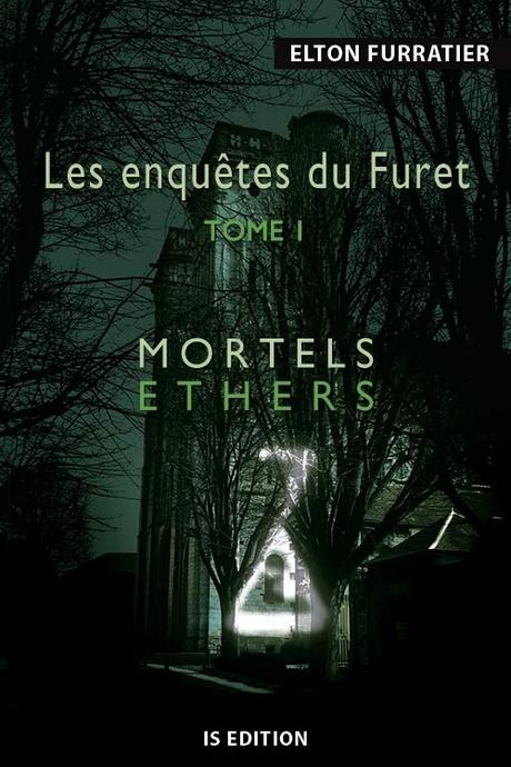 Couverture Les enquêtes du Furet, tome 1 : Mortels éthers