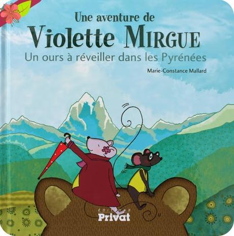 Une aventure de Violette Mirgue - Un ours à réveiller dans les Pyrénées