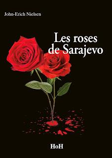 Les roses de Sarajevo de John-Erich Nielsen