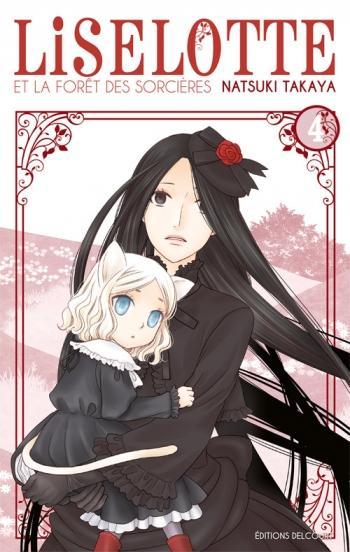 Liselotte et la forêt des sorcières - Tome 04 - Natsuki Takaya Liselotte et la forêt des sorcières - Tome 04 - Natsuki Takaya