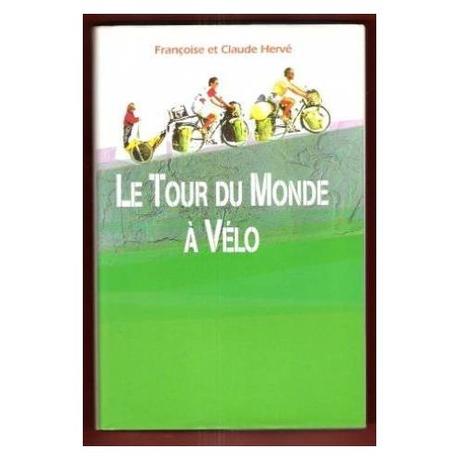 Le tour du monde à vélo - Françoise et Claude Hervé