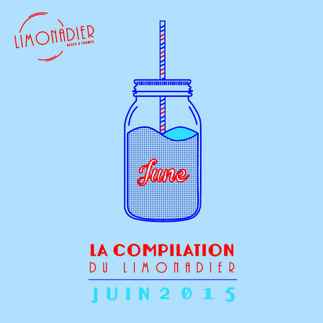 La Compilation du Limonadier #16 – Juin 2015