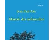 (note lecture) Jean-Paul Klée, "Manoir mélancolies", Jean-Pascal Dubost
