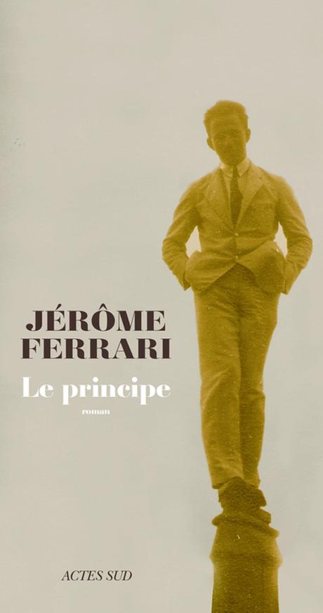 Le principe de Jérôme FERRARI
