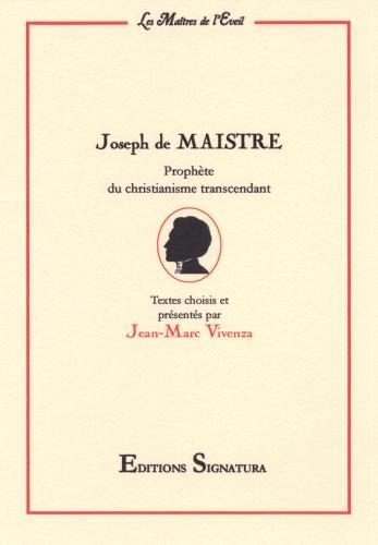 Joseph de Maistre : Prophète du «christianisme transcendant»