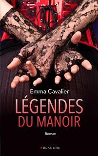 Le manoir, tome 2 : Légendes du manoir d'Emma Cavalier