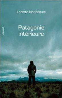 Patagonie intérieure – Lorette Nobécourt