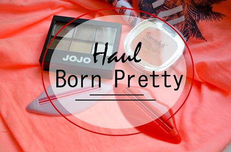 Haul Born Pretty
