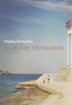 Au-delà de 125 palmiers, de Pauline Desnuelles