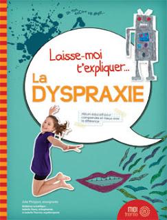Laisse-moi t'expliquer la...dyspraxie! #lancement