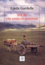 Un bilet de Nadège : Aylal Une année en Mongolie