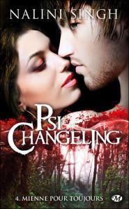 Psi - Changeling, tome 4 : Mienne pour toujours - Nalini Singh