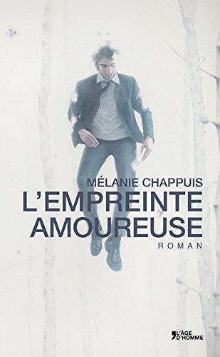 L’empreinte amoureuse, par Mélanie Chappuis