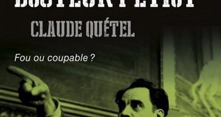 L’Effrayant Docteur Petiot – Claude Quétel