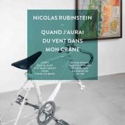 Exposition « Quand j’aurai du vent dans mon crâne » Nicolas Rubinstein  au CAIRN | Digne