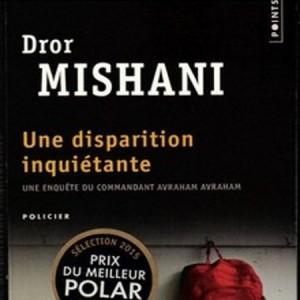 Une Disparition Inquiétante – Dror Mishani Une Disparition Inquiétante – Dror Mishani