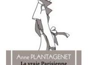 vraie parisienne: quand Anne Plantagenet casse mythe parisienne parfaite!!