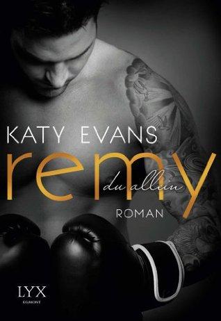 Fight for Love T.3 : Remy - Katy Evans