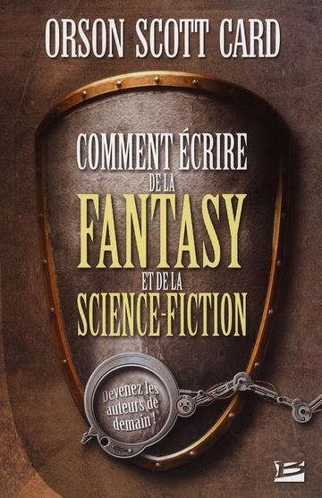 Comment écrire de la fantasy et de la science-fiction – Orson Scott Card