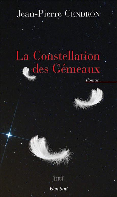 La Constellation des Gémeaux, roman de Jean-Pierre Cendron, aux éditions Elan Sud