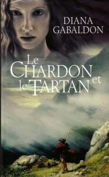 Outlander (1) : Le Chardon et le Tartan - Diana Gabaldon