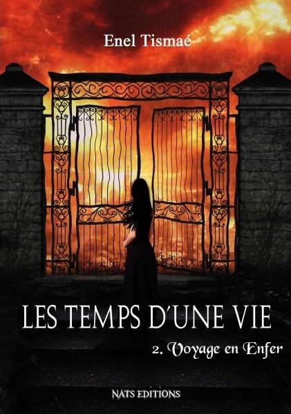 Couverture Les temps d'une vie, tome 2 : Voyage en Enfer