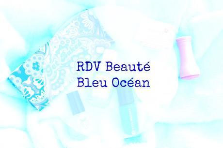 Un look de sirène jusqu'au bout des ongles avec les RDV Beauté Bleu Océan!