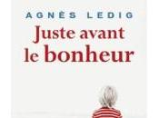 Juste avant bonheur, Agnès Ledig