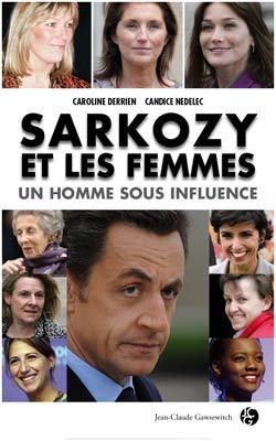 Sarkozy fait parler de lui par ses femmes