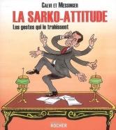 Joseph Messinger analyse la “Sarko Attitude”
