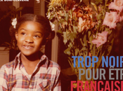 FILM. Venez voir revoir Trop Noire Pour Être Française Isabelle Boni-Claverie